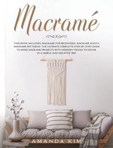 Macrame: THIS BOOK INCLUDES