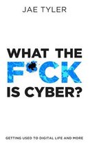 What the F*ck Is Cyber?