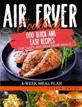 AIR FRYER COOKBOOK: 600 QUICK AND EASY R
