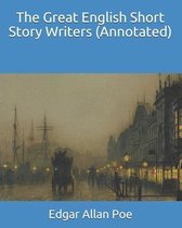 The Great English Short Story Writers (Annotated)