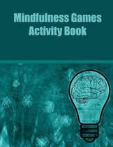 Mindfulness Games Activity Book
