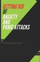 Getting Rid of Anxiety and Panic Attacks