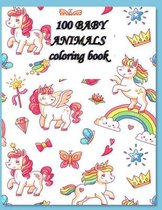 100 BABY ANIMALS coloring book: 100 Baby Animals