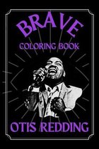 Otis Redding Brave Coloring Book