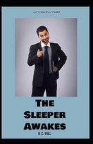 The Sleeper Awakes Annotated