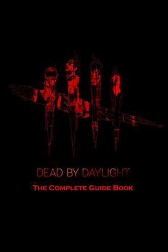 Dead by Daylight: The Complete Guide Book