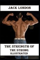 The Strength of the Strong Illustrated