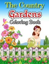 The Country Gardens Coloring Book