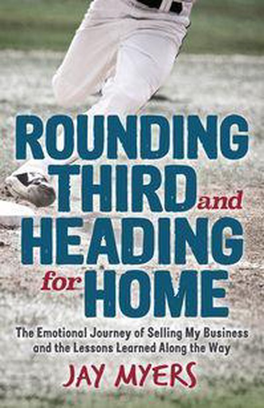Rounding Third and Heading for Home - cover