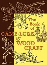 The Book of Camp-Lore & Woodcraft