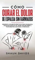 Como Curar el Dolor de Espalda sin Farmacos