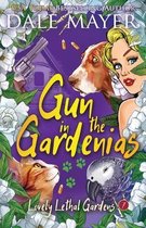 Lovely Lethal Gardens- Gun in the Gardenias