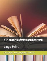 C. F. Gellerts Sammtliche Schriften
