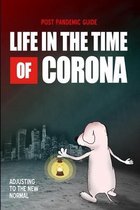 Life in the Time of Corona