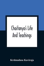 Chaitanya'S Life And Teachings