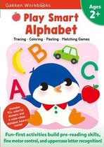 Play Smart Alphabet Age 2+: Preschool Activity Workbook with Stickers for Toddlers Ages 2, 3, 4: Learn Letter Recognition