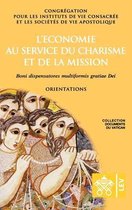Documents Du Vatican- L'économie au service du charisme et de la mission. Boni dispensatores multiformis gratiæ Dei