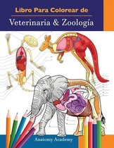Libro Para Colorear de Veterinaria & Zoología: 2-en-1 Compilación - Libro de Colores de Anatomía Animal de Autoevaluación Muy Detallado - El Regalo Pe