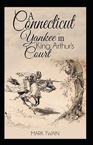 A Connecticut Yankee in King Arthur's Court Illustrated