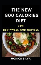 The new 800 Calorie diet for beginners and novices