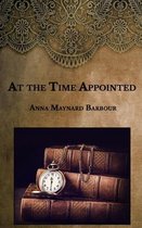 At the Time Appointed