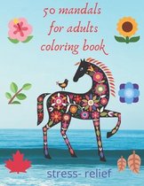 50 mandals coloring book for adults stress- relief