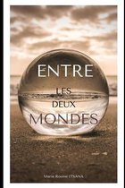 Entre Deux Mondes...