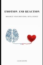 Emotion and Reaction