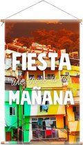 Textiel poster fiesta like there is no mañana  | spreuken | wanddecoratie teksten - 40x70cm