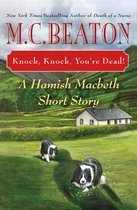 A Hamish Macbeth Mystery 32 - Knock, Knock, You're Dead!