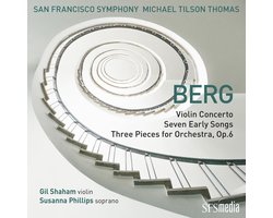 Berg: Violin Concerto. Seven Early Songs & Three Pieces For Orchestra
