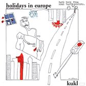 K.U.K.L. - Holidays In Europe (CD)