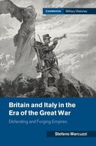 Cambridge Military Histories - Britain and Italy in the Era of the Great War