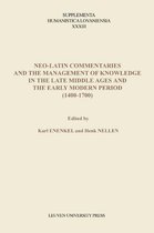 Supplementa Humanistica Lovaniensia 33 -   Neo-Latin commentaries and the Management of knowledge in the late middle ages and the early modern period (1400-1700)