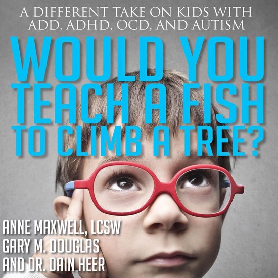 Would You Teach A Fish To Climb A Tree? - cover