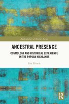 The Anthropology of History - Ancestral Presence