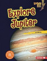 Lightning Bolt Books ® — Planet Explorer - Explore Jupiter