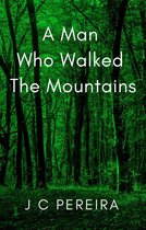 A Man Who Walked the Mountains