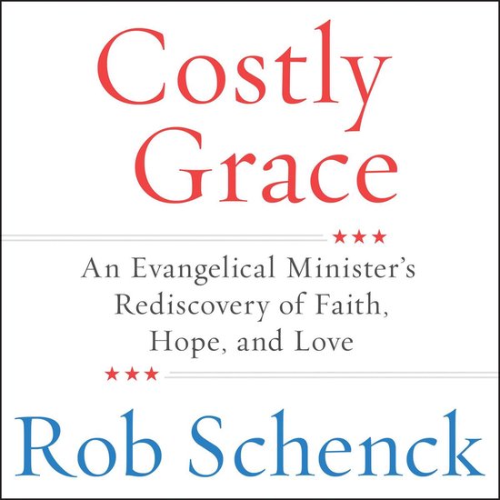 Costly Grace, Rob Schenck 9780062848208 Boeken