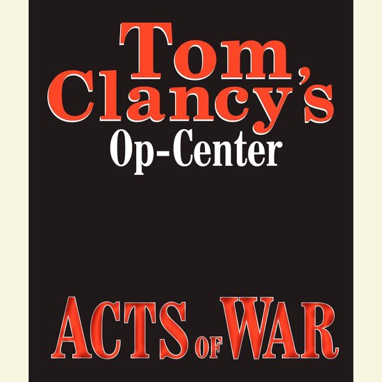 Tom Clancy's Op-Center #4: Acts of War - cover