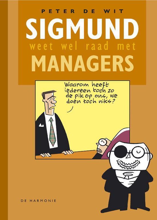 Cover van het boek 'Sigmund weet wel raad met managers' van Peter de Wit