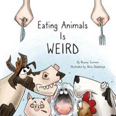 Eating Animals is Weird