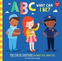 ABC for Me - ABC for Me: ABC What Can I Be?