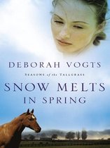 Seasons of the Tallgrass - Snow Melts in Spring