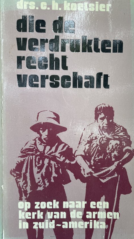 9789024224500 - Die de verdrukten recht verschaft - Koetsier