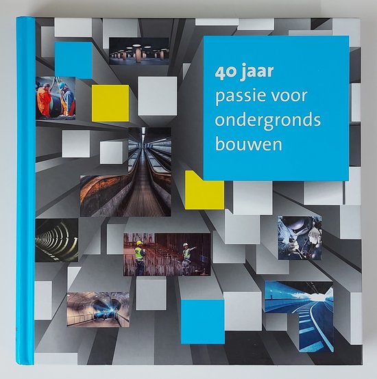 40 jaar passie voor ondergronds bouwen - cover
