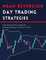 Profitable Trading Strategies - Mean Reversion Day Trading Strategies