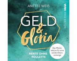 Geld und Gloria - Rente ohne Roulette