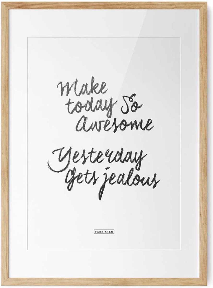 Fabrikten Tekstposter Make Today Awesome - A2