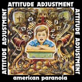 Attitude Adjustment - American Paranoia (LP) (Millenium Edition)